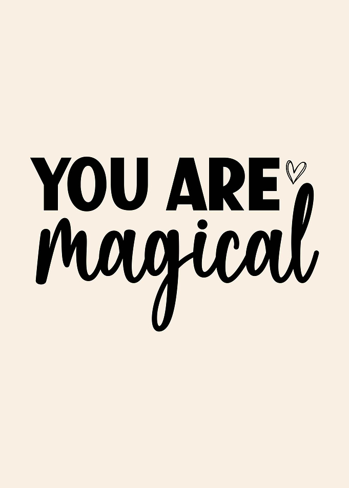 You Are Magical Text Art