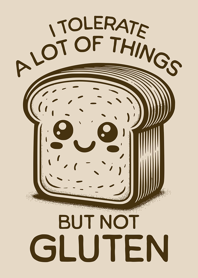 I Tolerate A Lot Of Things But Not Gluten Cute Kawaii Bread Gluten Allergy Humor