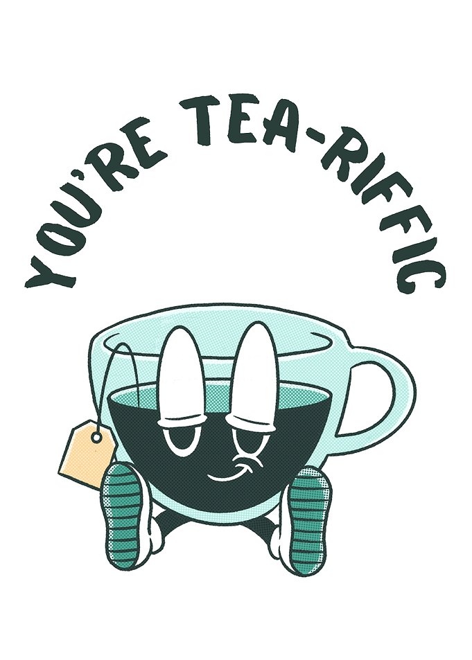 You're Tea-riffic Cartoon Teacup
