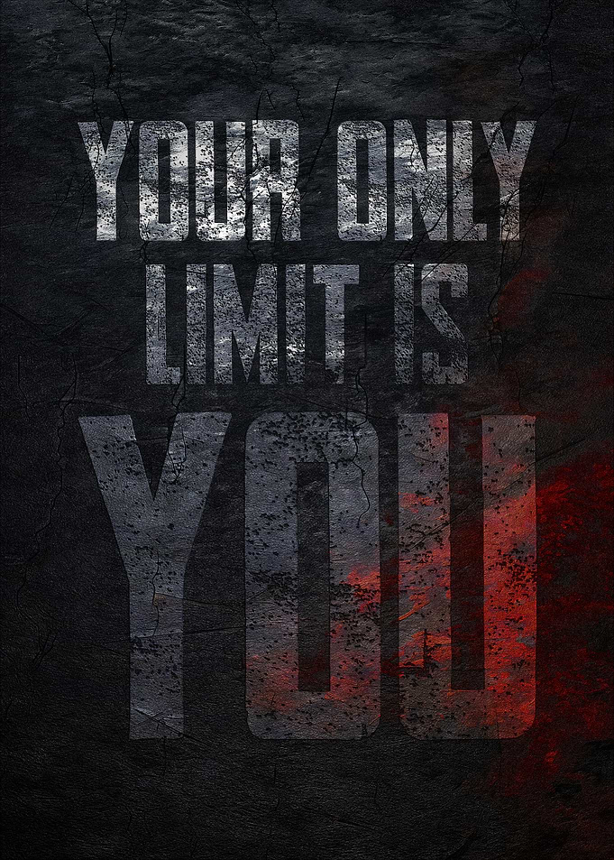 Your Only Limit Is You