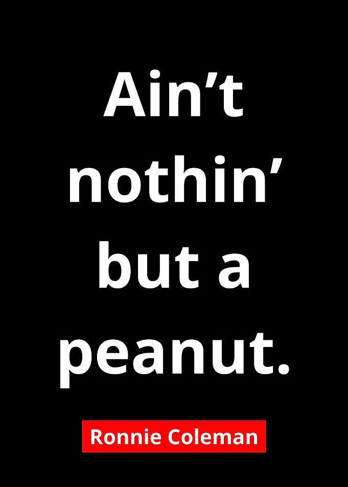 Ronnie Coleman Quote