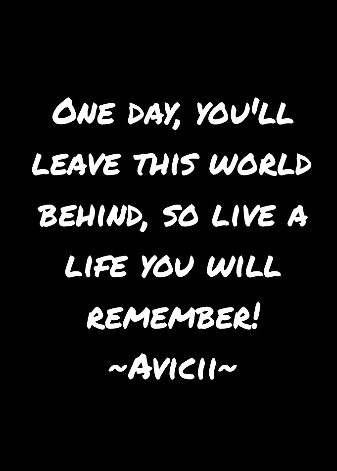 Avicii Quote: Live a Life