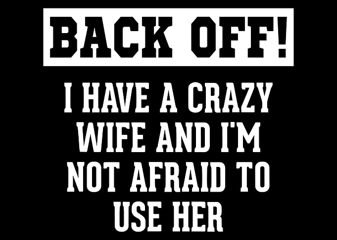 Back Off Crazy Wife Text Art