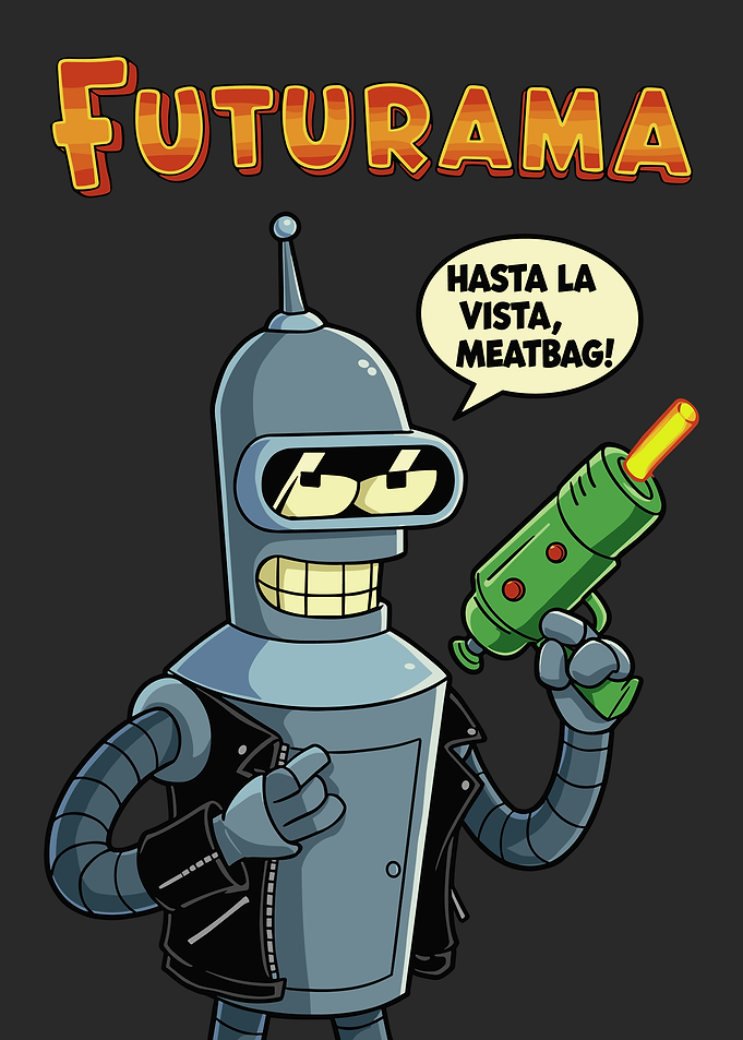 Futurama Bender Hasta La Vista Meatbag