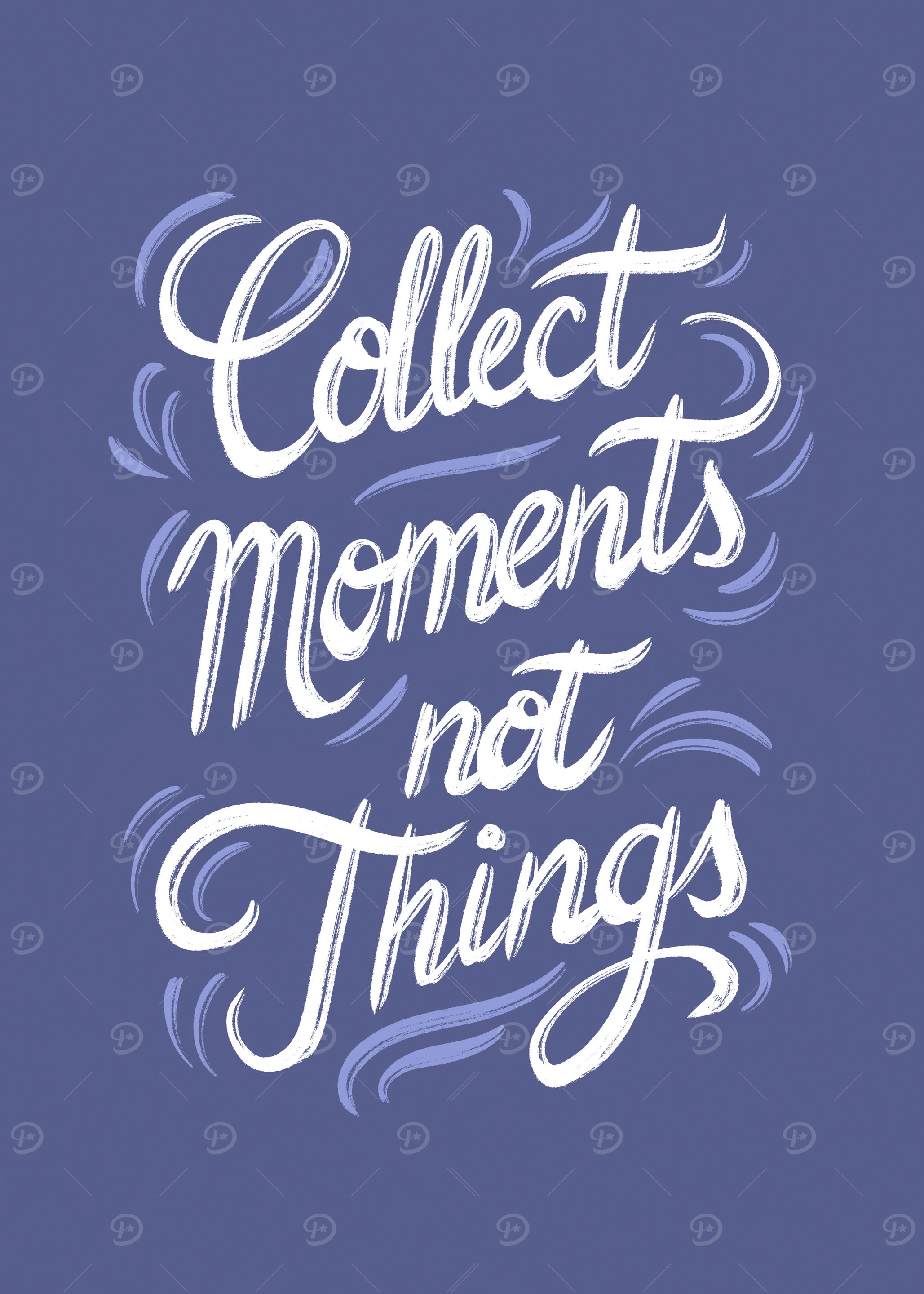 Collect Moments Not Things Quote