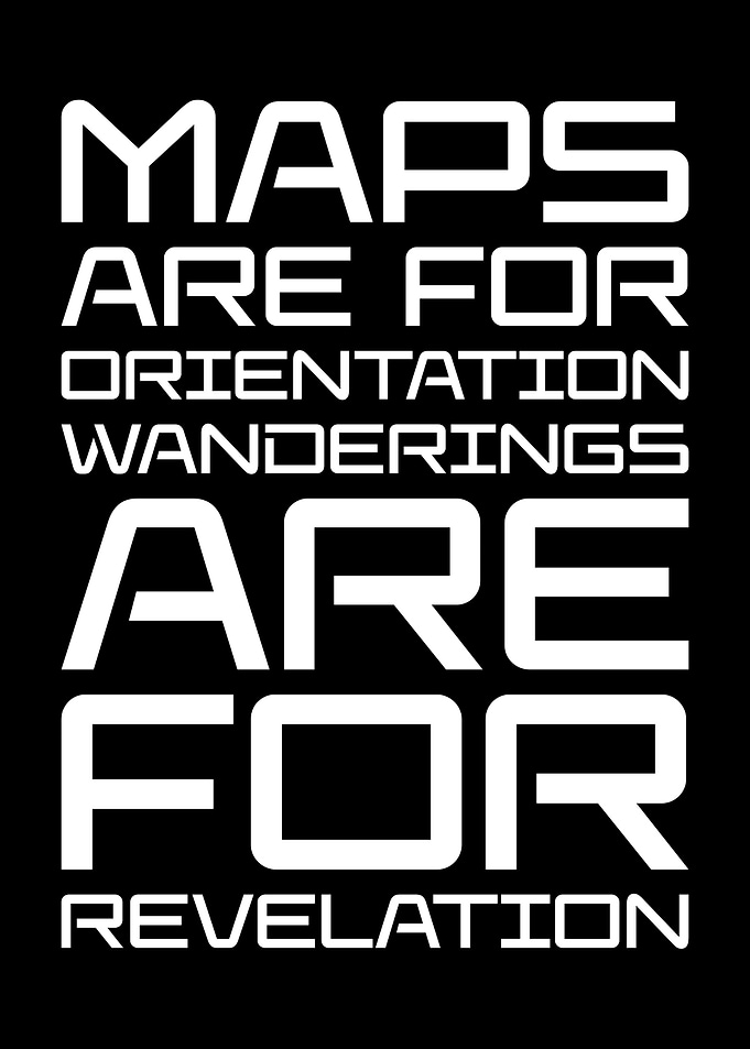 Maps are for orientation