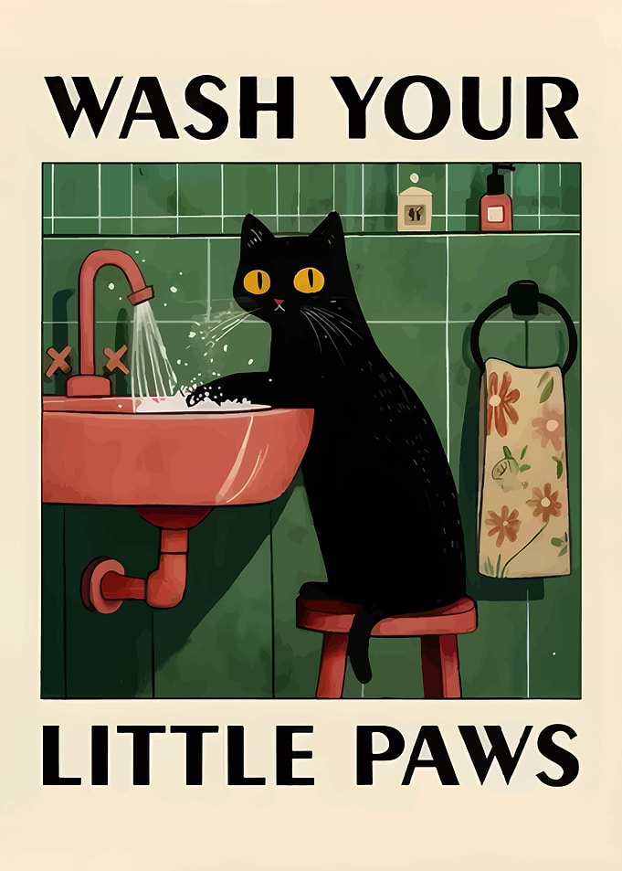 Wash Your Little Paws Cat Poster
