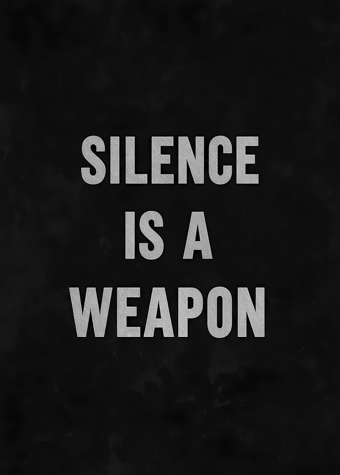 Silence is a Weapon Text Art