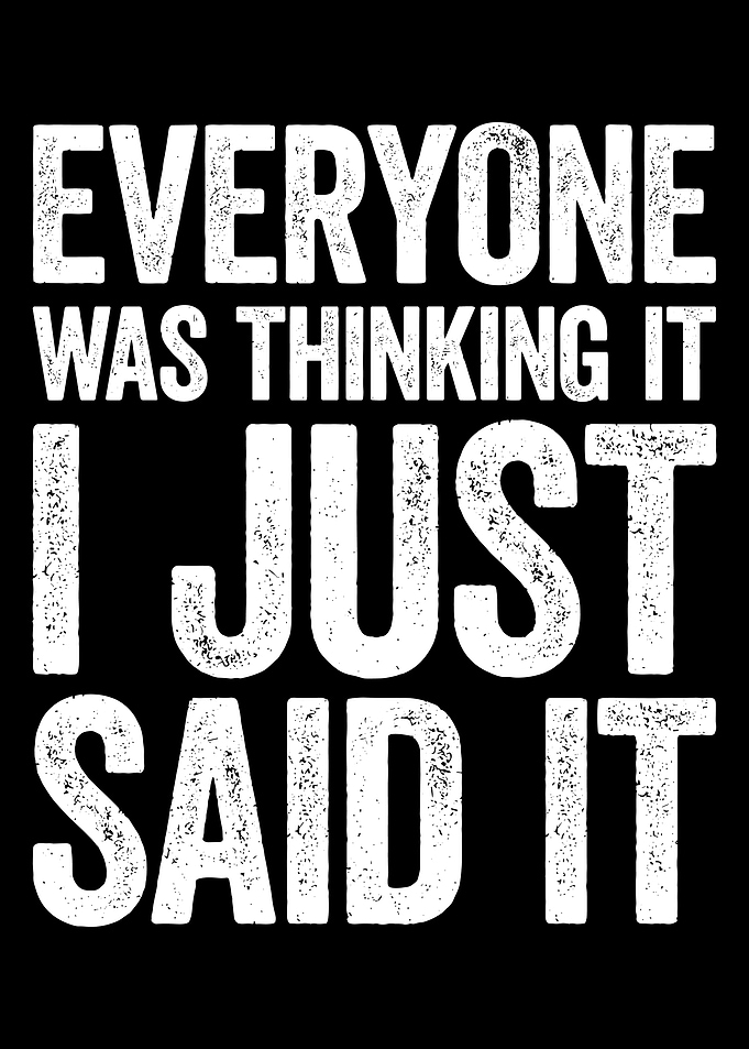 Everyone Was Thinking It Quote