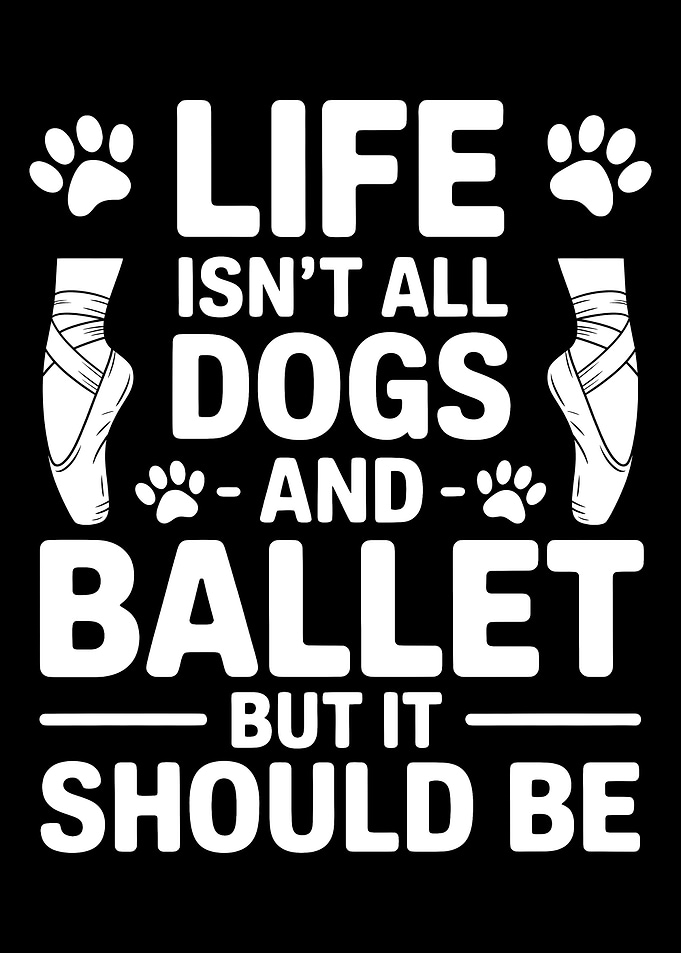 Life, Dogs, and Ballet Graphic