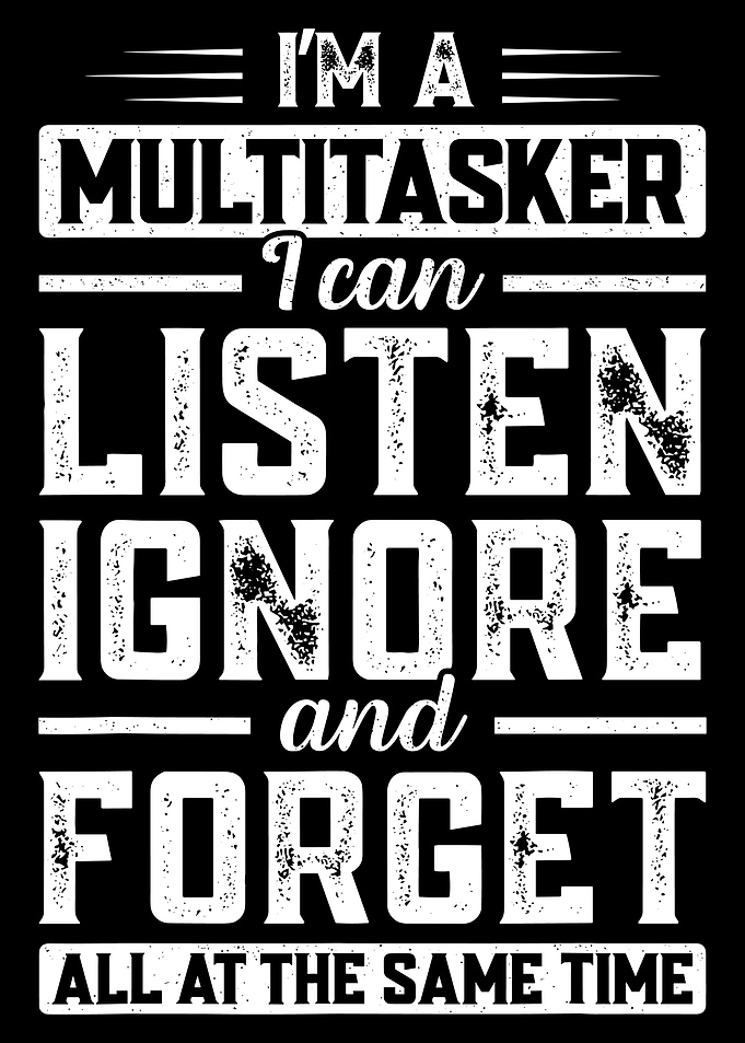 Multitasker Funny Sarcastic Quote