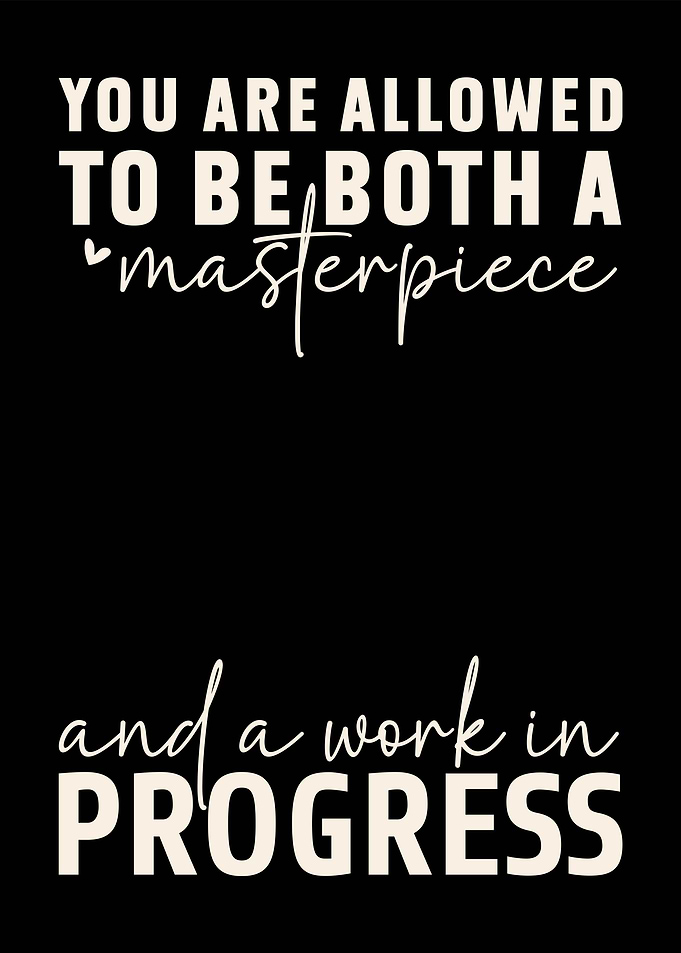 Masterpiece and Work in Progress