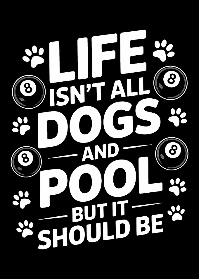 Life, Dogs, and Pool Graphic