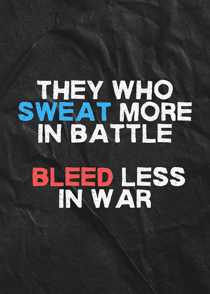 Sweat More in Battle, Bleed Less