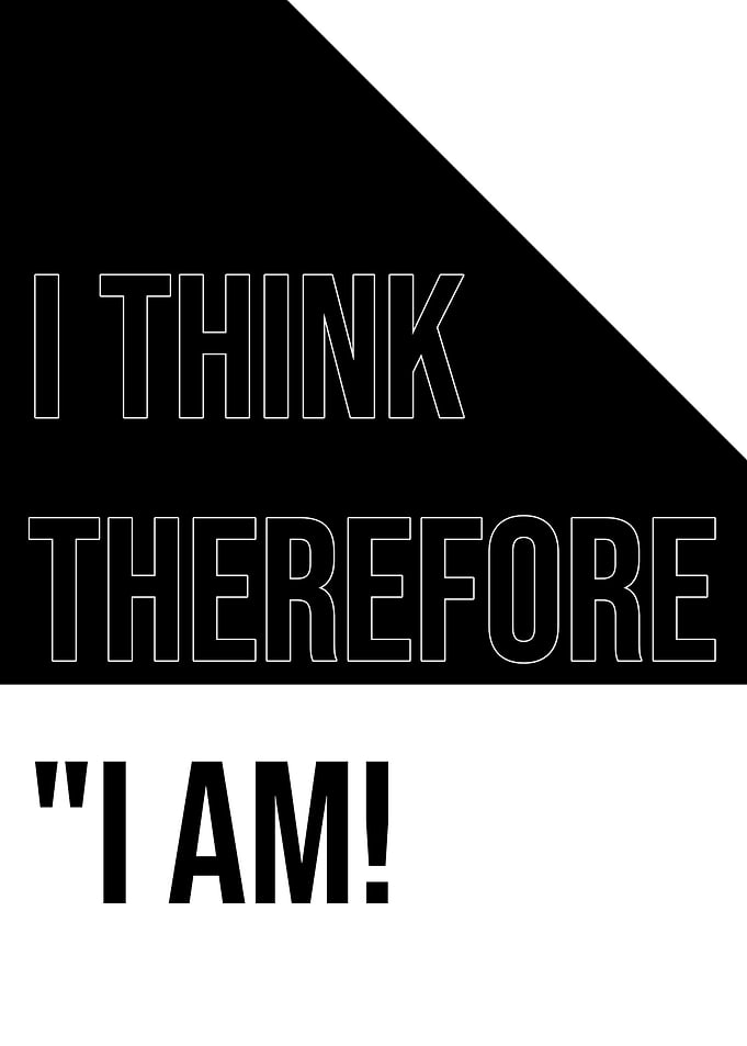 I Think Therefore I Am Poster