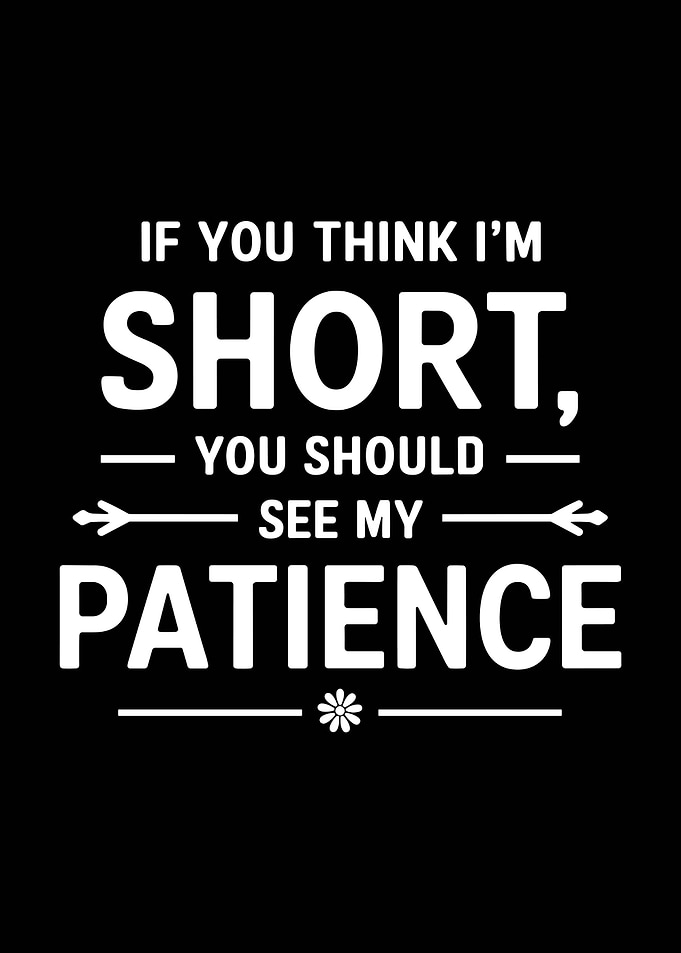 Short Patience Funny Quote
