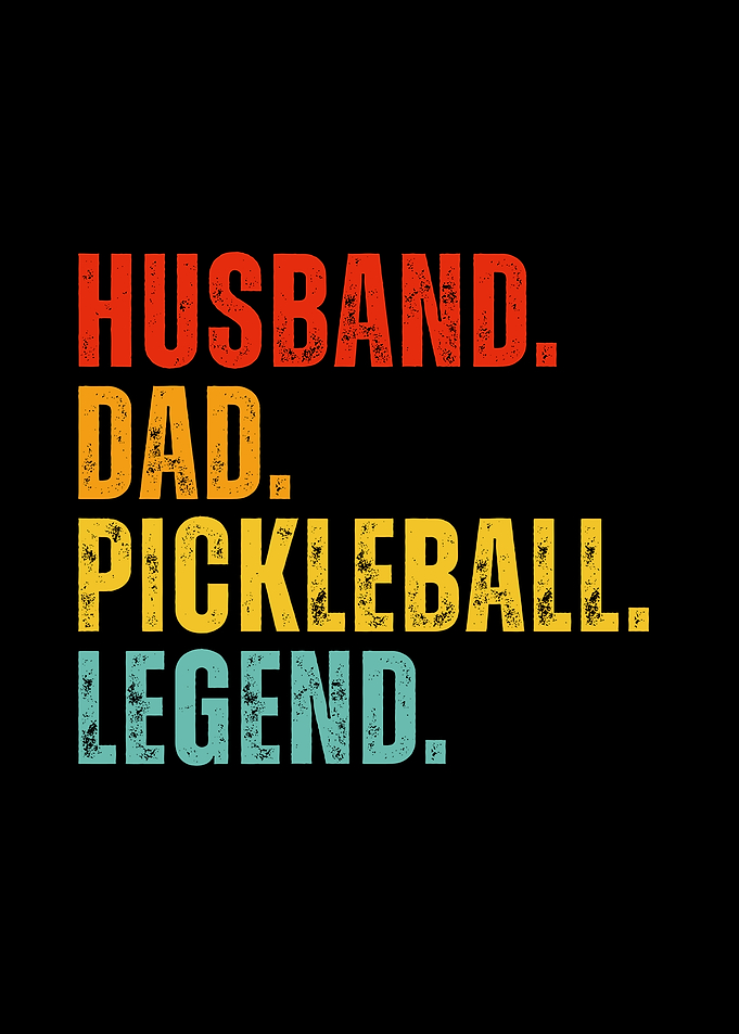 Husband Dad Pickleball Legend