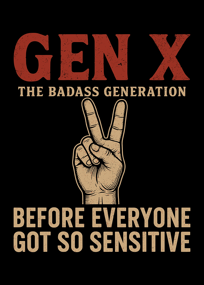 Gen X Badass Generation