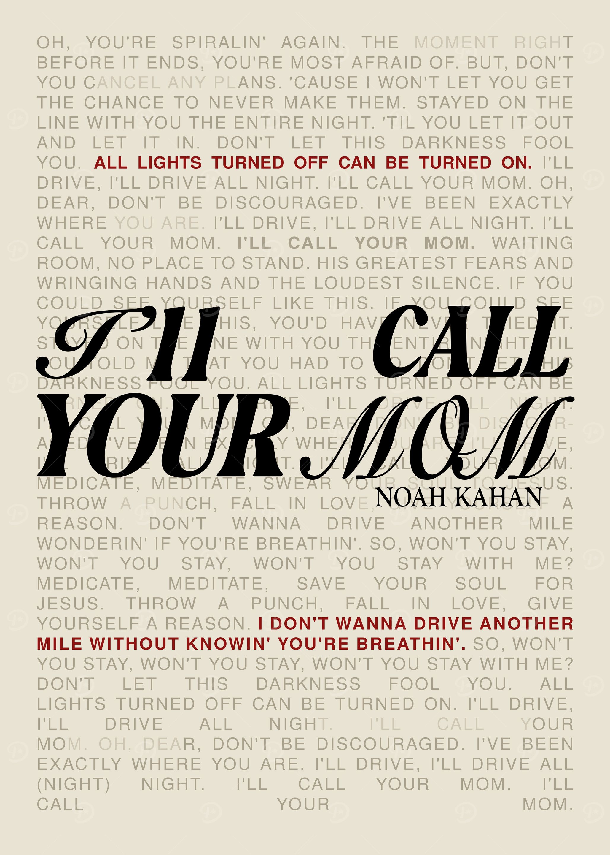 NOAH KAHAN I'll Call Your Mom Lyrics Poster