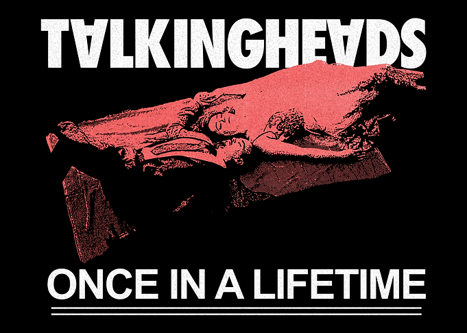 Talking Heads - Once in a Lifetime