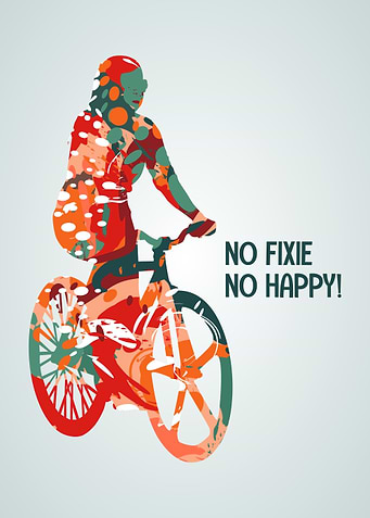 No Fixie, No Happy Cycling Art