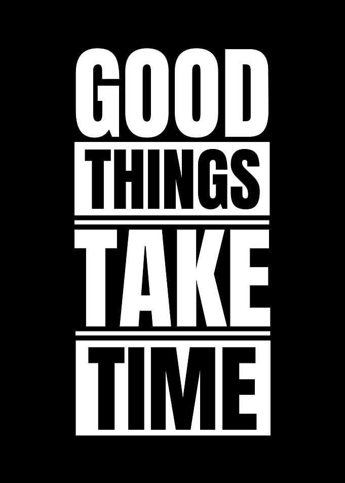 Good Things Take Time Poster
