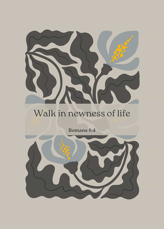 Walk in Newness of Life Artwork