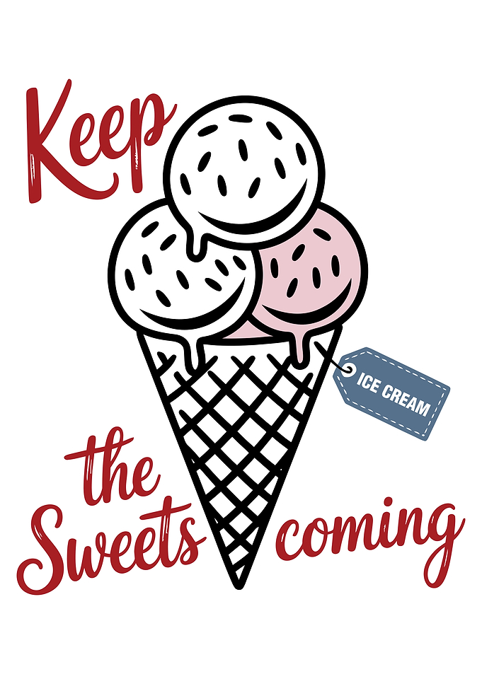 Keep the Sweets Coming Ice Cream