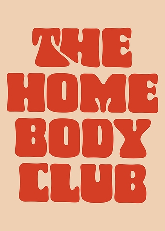 The Home Body Club Typography Art