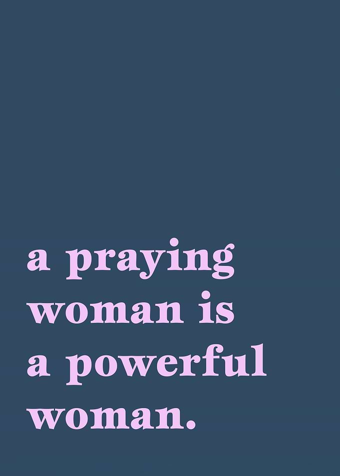 Praying Woman Powerful Woman Quote
