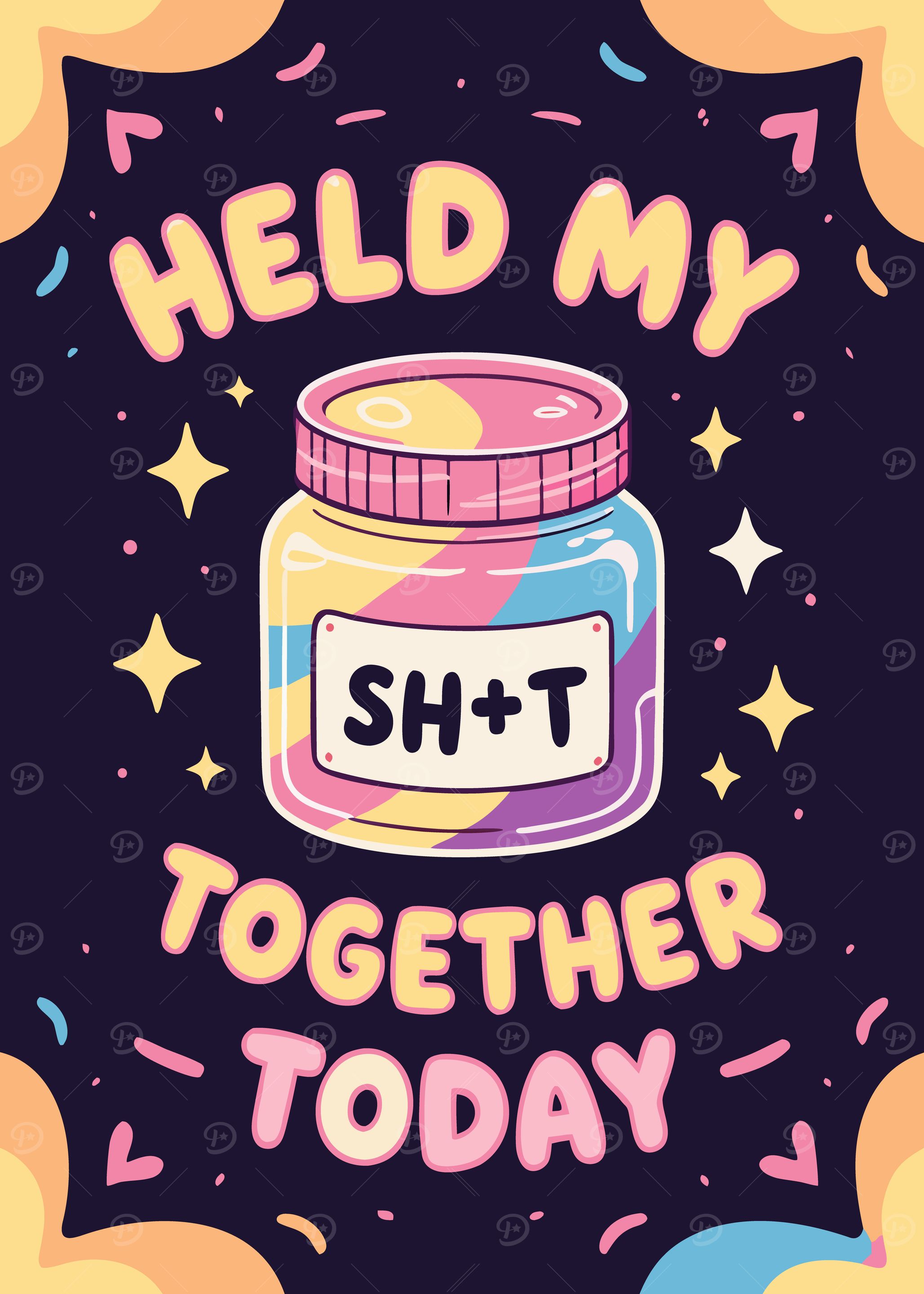 Held My Sh+t Together Today