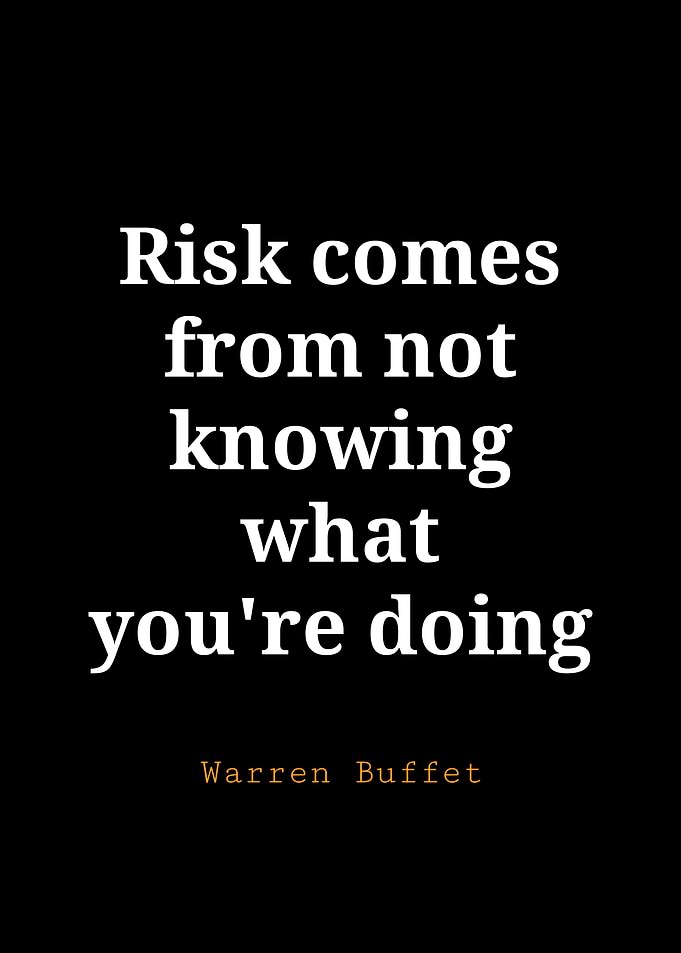 Warren Buffet Quote: Risk and Knowledge