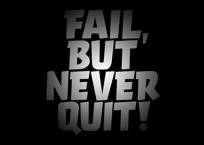 fail, but never quit! text art