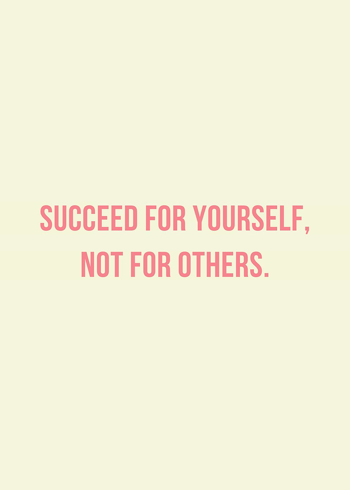 Succeed for Yourself Inspirational Quote