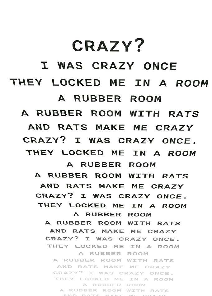 Crazy? I was crazy once.