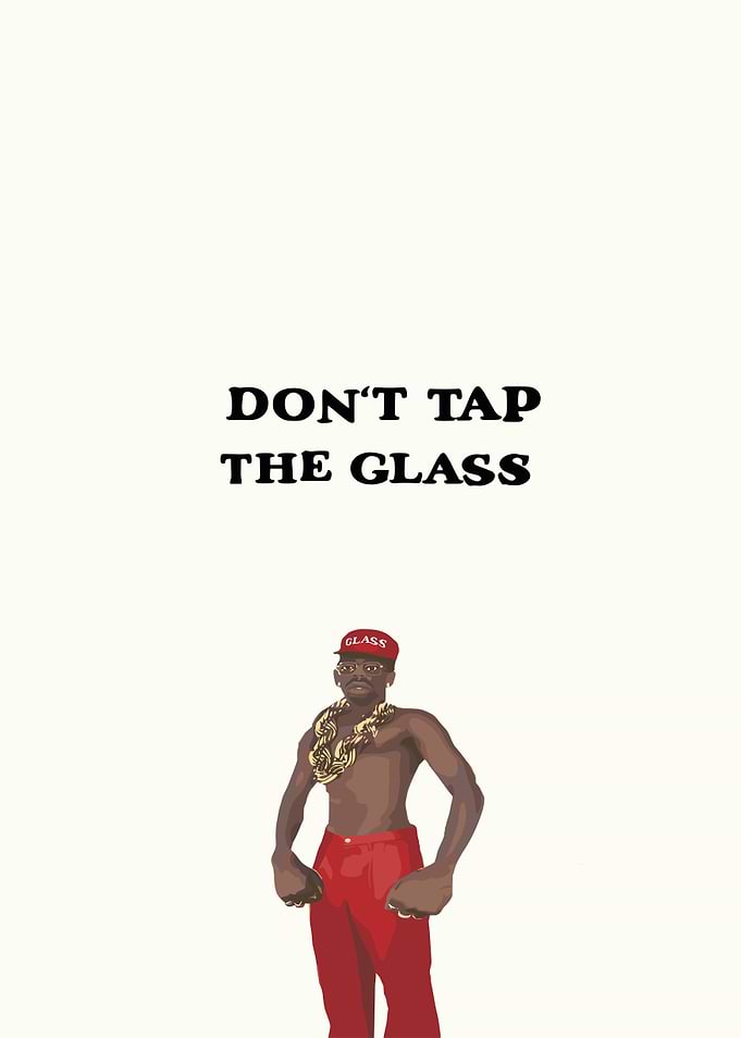 Don't Tap the Glass Illustration