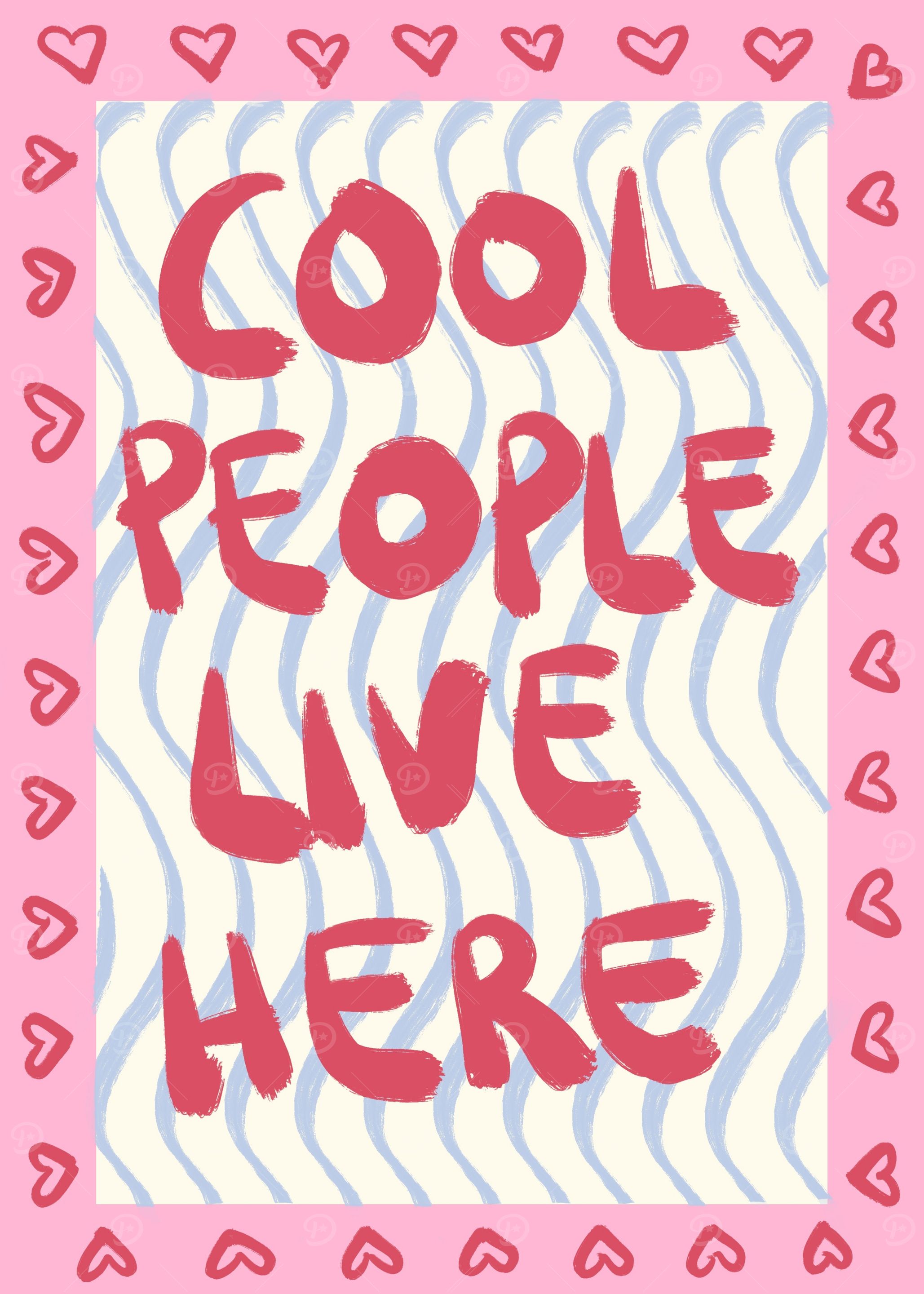 Cool People Live Here Pink Hearts