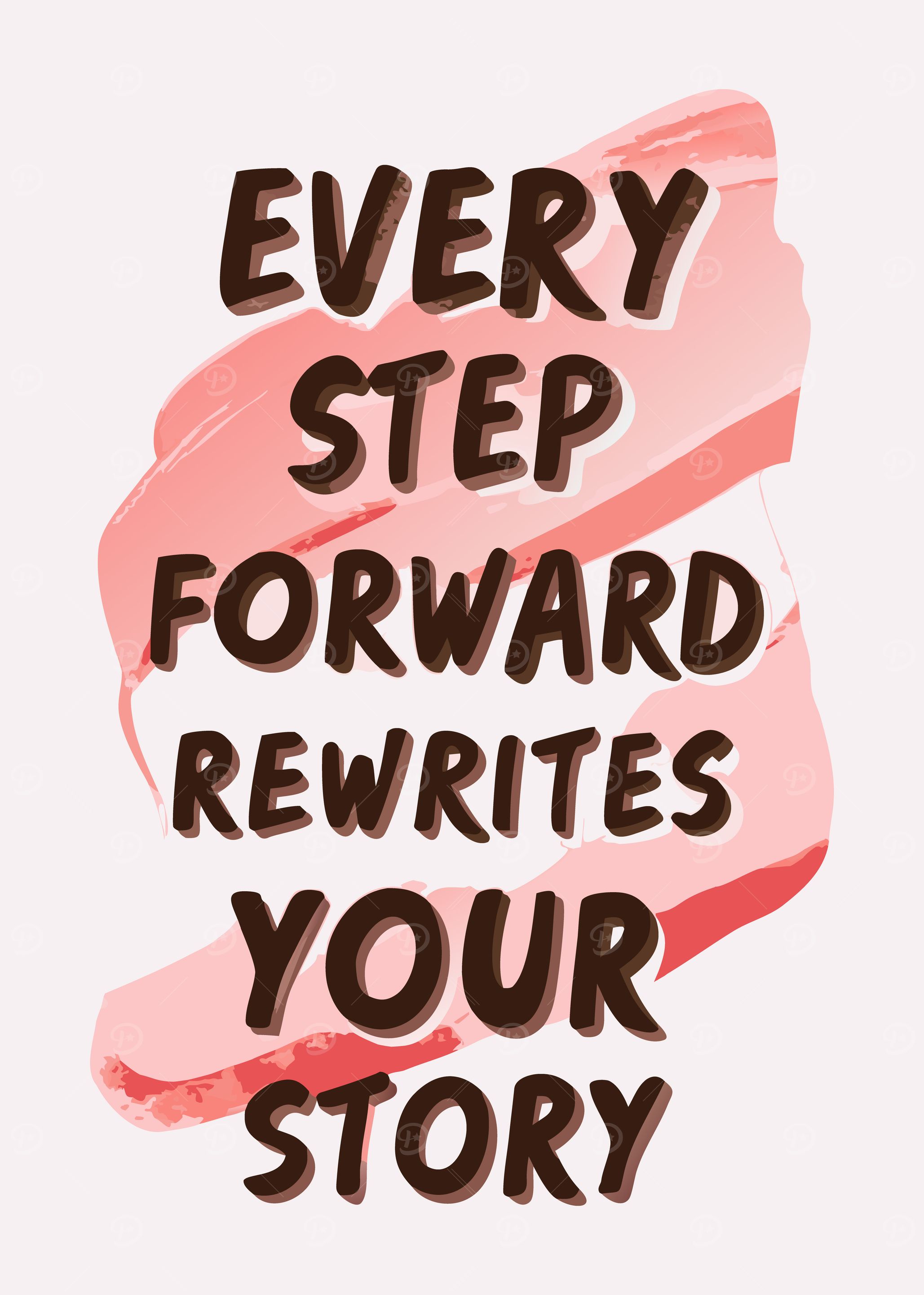 Every Step Forward Rewrites Your Story