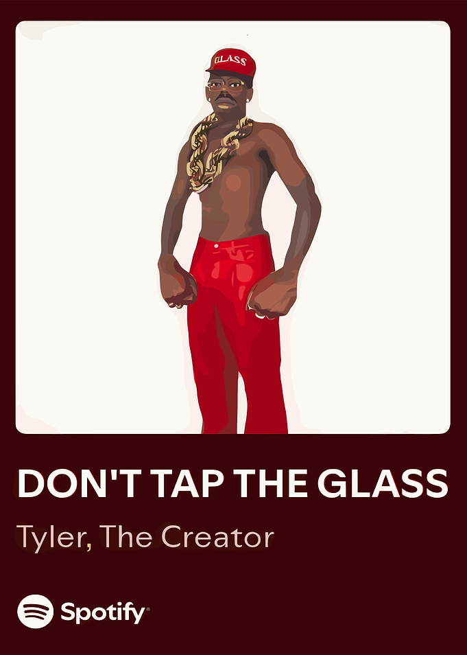 Don't Tap The Glass - Tyler, The Creator