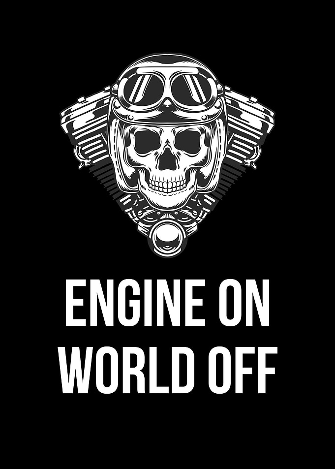 Engine On, World Off - Skull & Engine Biker Quote Wall Art