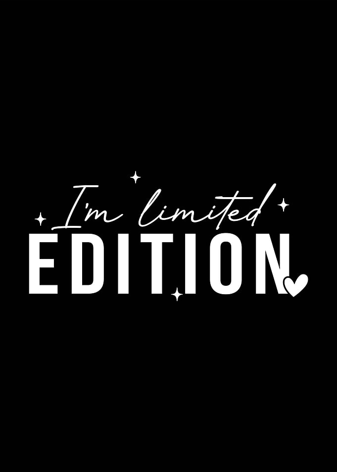 I'm Limited Edition Text Art