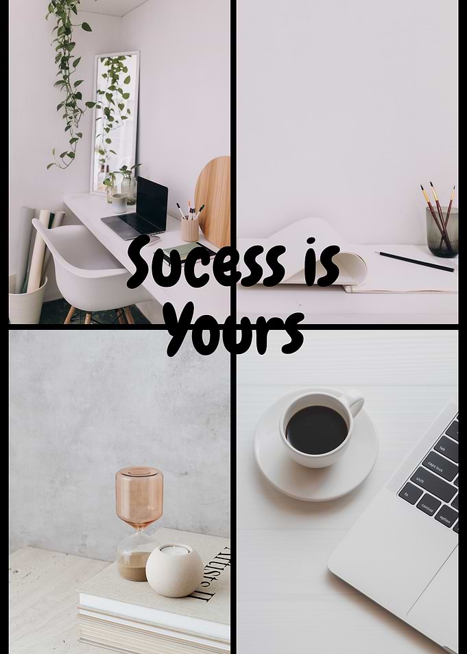 Success is Yours Collage