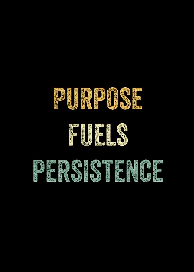Purpose Fuels Persistence Retro Text Art