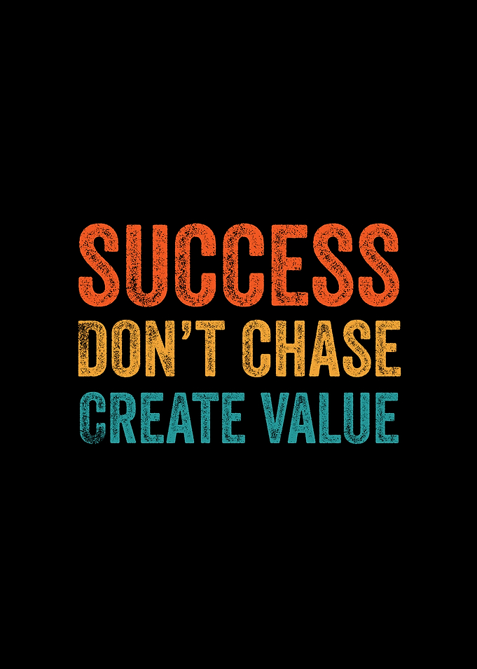 Success: Don't Chase, Create Value Retro