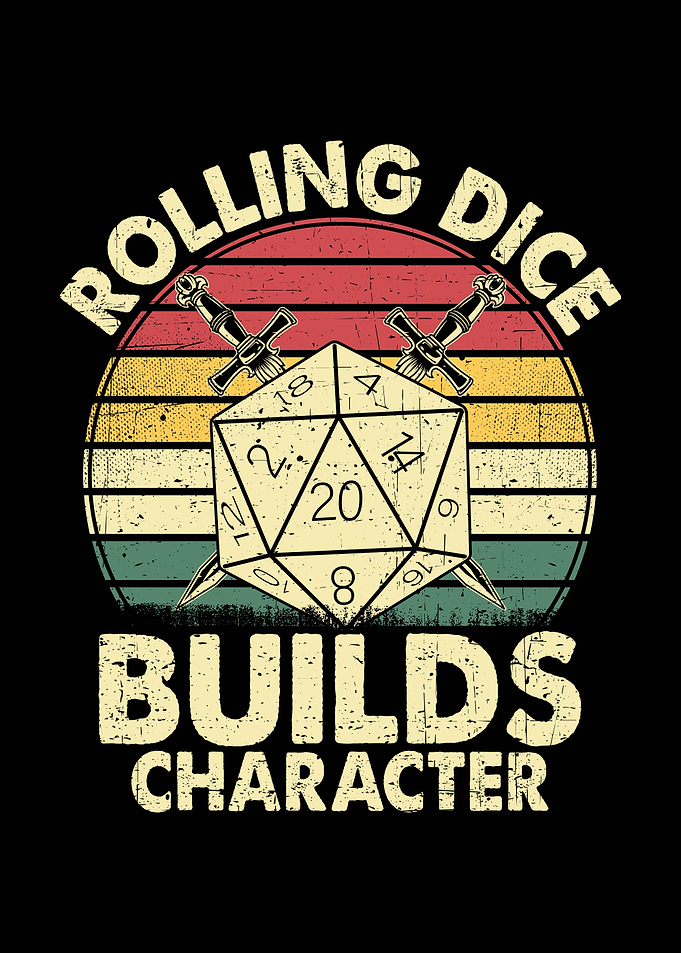 Rolling Dice Builds Character