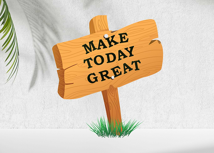 Make Today Great Wooden Sign