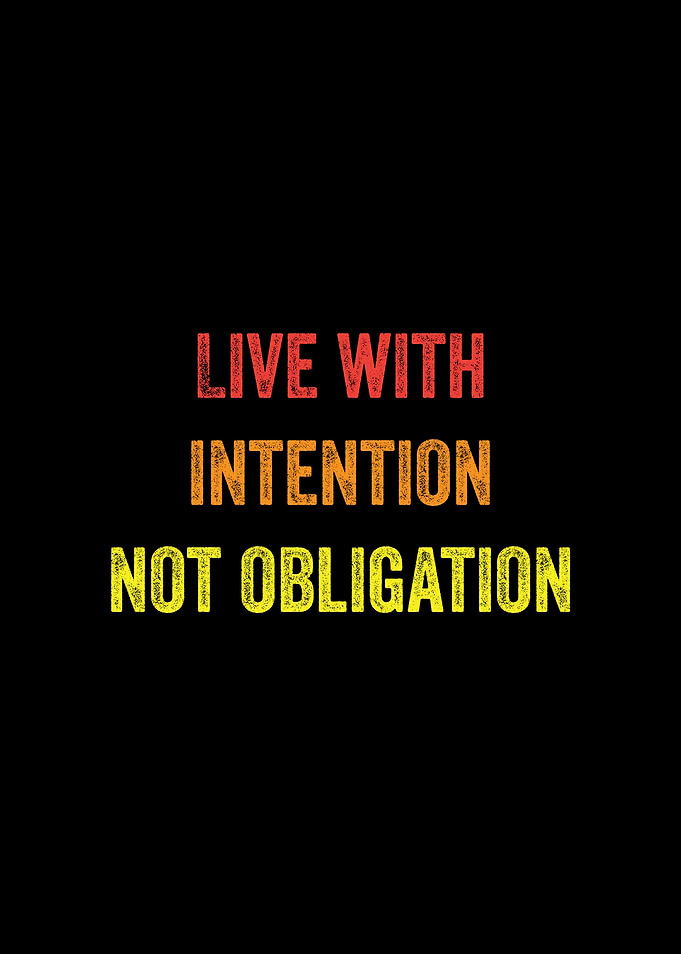 Live with Intention, Not Obligation Retro