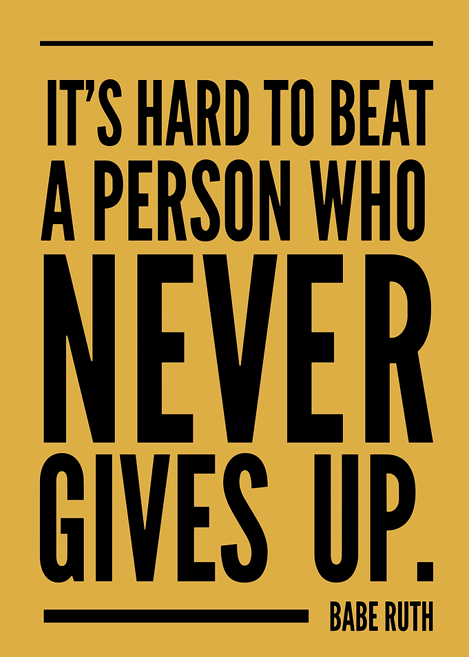Never Give Up - Babe Ruth Quote