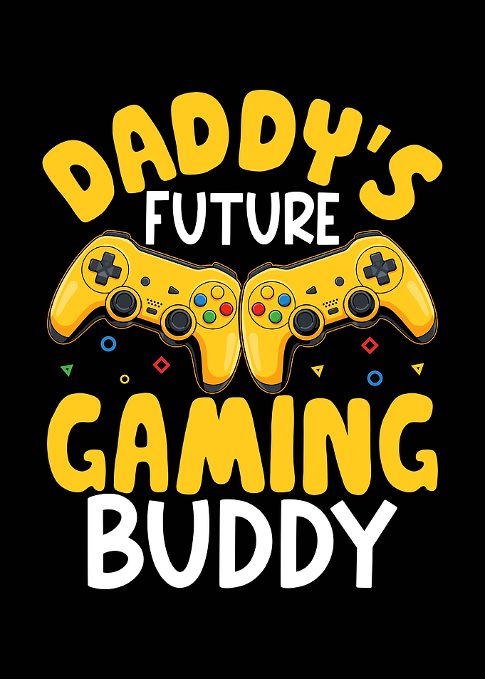 Daddy's Future Gaming Buddy