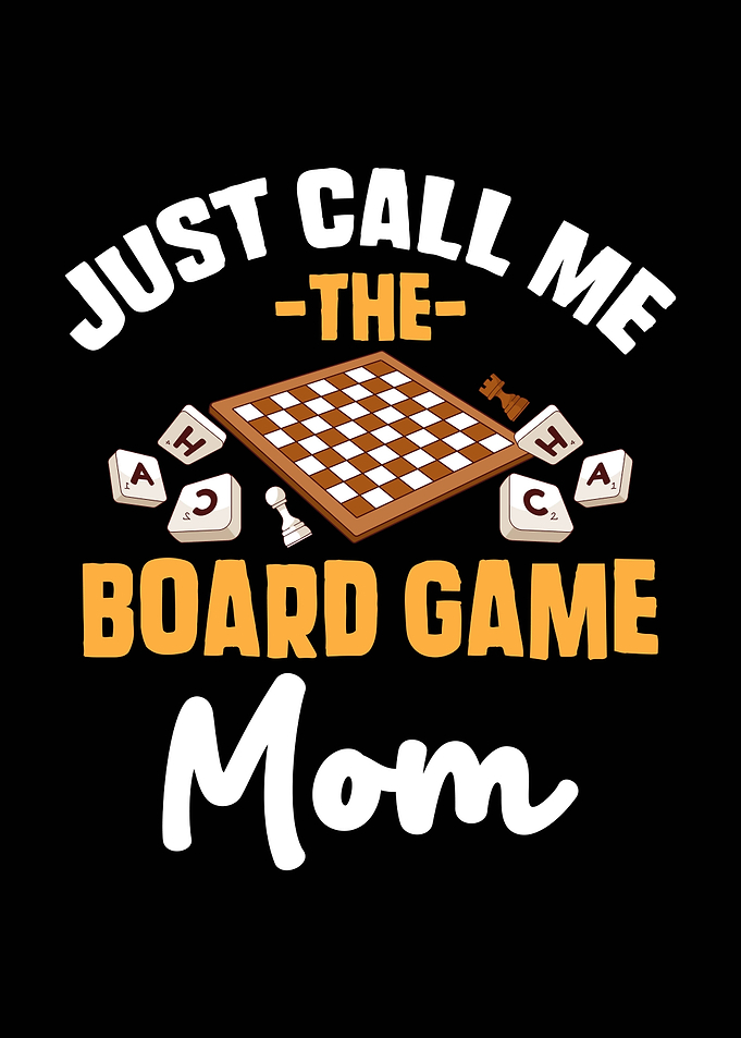 Just Call Me Board Game Mom